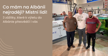 Lidé Albánie – zážitky, na které nezapomenu